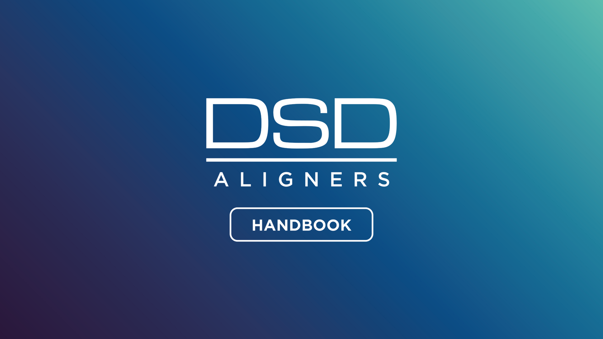 DSD ALIGNERS HANDBOOK